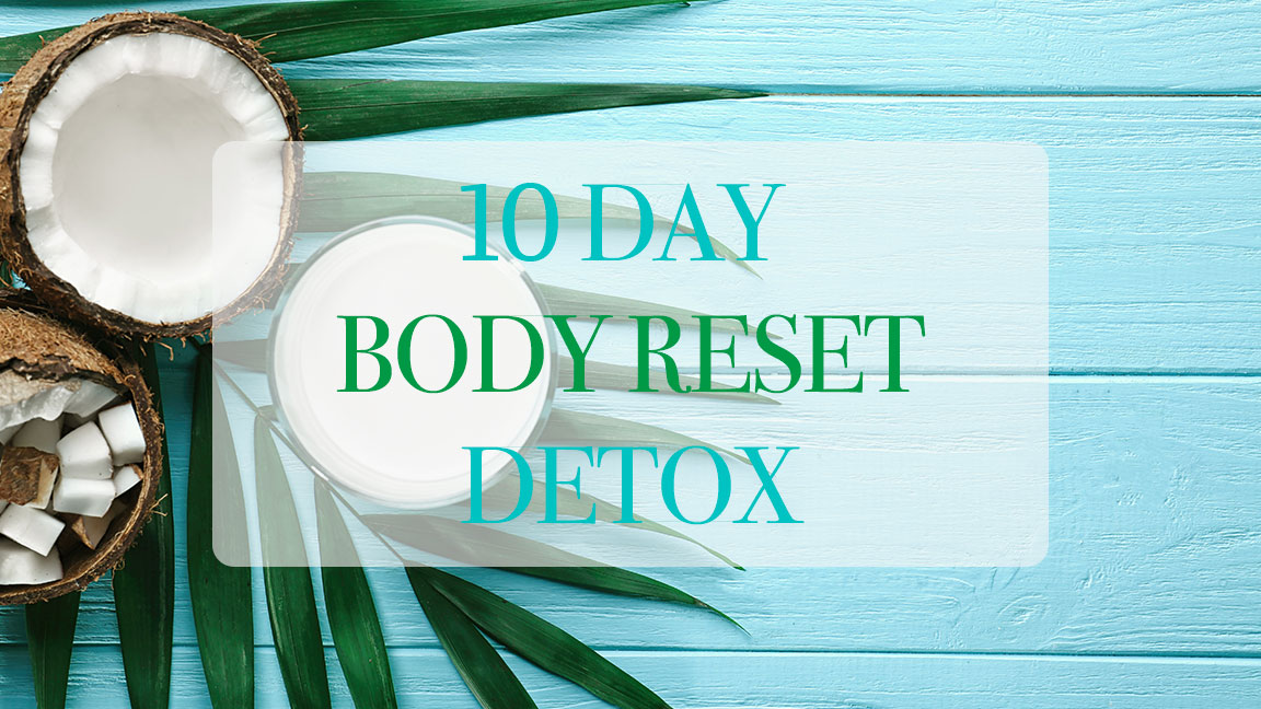 10 day body reset detox program